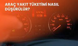 Arabanın Yakıt Tüketimi Nasıl Düşürülür?