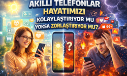 Akıllı Telefonlar Hayatımızı Kolaylaştırıyor Mu Yoksa Zorlaştırıyor Mu?