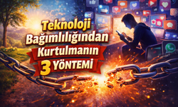 Teknoloji Bağımlılığından Kurtulmanın 3 Yöntemi