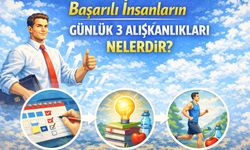 Başarılı İnsanların Günlük 3 Alışkanlıkları Nelerdir?