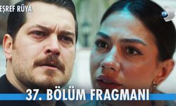 Eşref Rüya 37. Bölüm Fragmanı İzle: Eşref, Rüya’nın Nisan Olduğunu Öğreniyor!