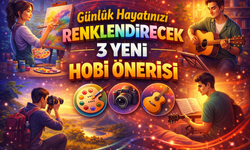 Günlük Hayatınızı Renklendirecek 3 Yeni Hobi Önerisi