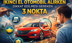 İkinci El Otomobil Alırken Dikkat Edilmesi Gereken 3 Nokta