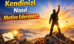 Başarıya Giden Yolda Kendinizi Nasıl Motive Edersiniz?