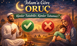 Oruç Nedir, Nasıl Tutulur? Oruç Kimler Tutabilir, Kimler Tutamaz?