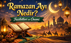 Ramazan Ayı Nedir? Faziletleri Ve Önemi Hakkında Bilmeniz Gerekenler