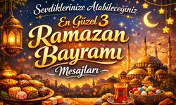 Sevdiklerinize Atabileceğiniz En Güzel Ramazan Bayramı Mesajları