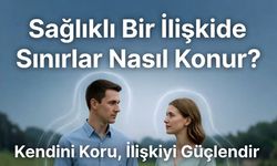 Uzmanlar Açıklıyor: Sağlıklı Bir İlişkide Sınırlar Nasıl Konur?