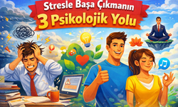 Stresle Başa Çıkmanın 3 Psikolojik Yolu