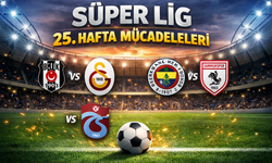 Süper Lig 25. Hafta Mücadeleleri Ne Zaman? Kim Kiminle Oynuyor?