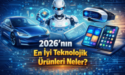 2026’nın En İyi Teknolojik Ürünleri Neler?