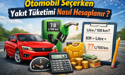 Otomobil Seçerken Yakıt Tüketimi Nasıl Hesaplanır?