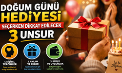 Doğum Günü Hediyesi Seçerken Dikkat Edilecek 3 Unsur