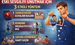 Eski Sevgiliyi Unutmak İçin 3 Etkili Yöntem