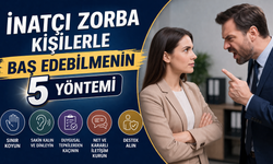İnatçı Zorba Kişilerle Baş Edebilmenin 5 Yöntemi