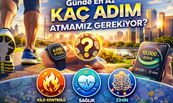 Günde En Az Kaç Adım Atmamız Gerekiyor? Uzmanlar Ne Diyor?