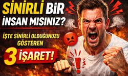 Sinirli Bir İnsan Mısınız? İşte Sinirli Olduğunuzu Gösteren 3 İşaret