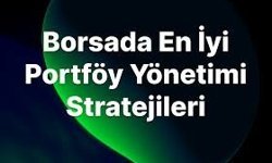 Borsada Yeni Başlayanlar İçin En Güvenli Hisse Stratejileri