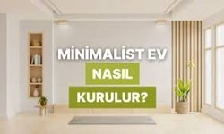 Evde Minimal Yaşam Nasıl Başlatılır?
