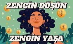 Zenginleşme Zihniyeti Nasıl Geliştirilir?