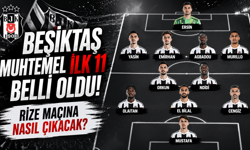 Beşiktaş Muhtemel İlk 11 Belli Oldu! Rize Maçına Nasıl Çıkacak?