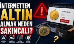 İnternetten Altın Almak Neden Sakıncalı?