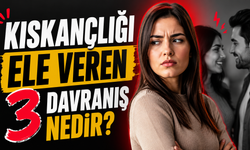 Kıskançlığı Ele Veren 3 Davranış Nedir?
