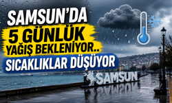Samsun’da 5 Günlük Yağış Bekleniyor.. Sıcaklıklar Düşüyor