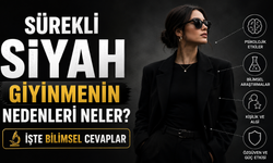 Sürekli Siyah Giyinmenin Nedenleri Neler? İşte Bilimsel Cevaplar