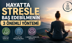 Hayatta Stresle Baş Edebilmenin 3 Önemli Yöntemi