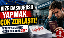 Vize Başvurusu Yapmak Çok Zorlaştı! Avrupa’ya Gitmek Neden Bu Kadar Zor?