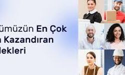 Türkiye’de En Çok Kazandıran 10 Meslek