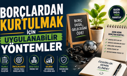 Borçlardan Kurtulmak İçin Uygulanabilir Yöntemler