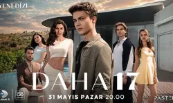 Daha 17 Konusu Nedir ve Oyuncuları Kimler? Kanal D'nin Yeni Dizisi Daha 17 Gerçek Hikaye mi, Uyarlama mı?
