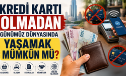 Kredi Kartı Olmadan Günümüz Dünyasında Yaşamak Mümkün Mü?