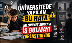 Üniversitede Yapılan Bu Hata Mezuniyet Sonrası İş Bulmayı Zorlaştırıyor