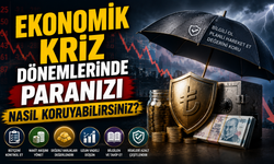 Ekonomik Kriz Dönemlerinde Paranızı Nasıl Koruyabilirsiniz?