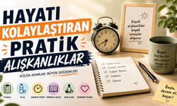 Hayatı Kolaylaştıran Pratik Alışkanlıklar