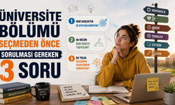 Üniversite Bölümü Seçmeden Önce Sorulması Gereken 3 Soru