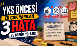 YKS Öncesi En Çok Yapılan 3 Hata Ve Çözüm Yolları