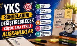 YKS Sonuçlarını Değiştirebilecek Küçük Ama Etkili Alışkanlıklar