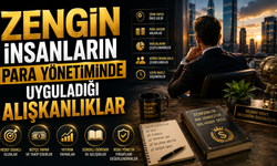 Zengin İnsanların Para Yönetiminde Uyguladığı Alışkanlıklar
