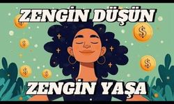 Zenginlik Zihniyeti Nasıl Geliştirilir?