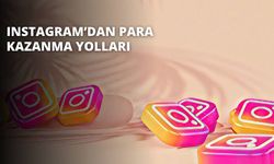 Instagram'dan Ürün Satarak Para Kazanma Rehberi: Sosyal Medyada Satış Yapmanın En Etkili Yolları