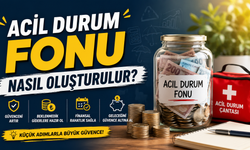 Acil Durum Fonu Nasıl Oluşturulur?
