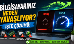 Bilgisayarınız Neden Yavaşlıyor? İşte Çözümü