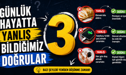 Günlük Hayatta Yanlış Bildiğimiz 3 Doğrular