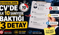 İşverenlerin CV'de İlk 10 Saniyede Baktığı 3 Detay