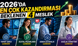 2026'da En Çok Kazandırması Beklenen 4 Meslek