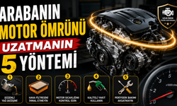 Çok Önemli: Arabanızın Motor Ömrünü Uzatmanın 5 Yöntemi